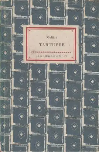 Insel-Bücherei 76, Tartuffe, Moliere. 1951, Insel-Verlag, Komödie in fünf 346844