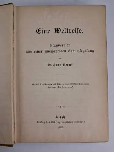 Buch: Eine Weltreise, Hans Meyer, 1885, Bibliographisches Institut, Erdumseglung