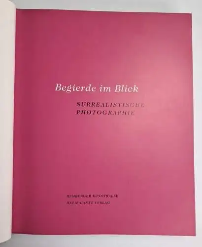 Buch: Begierde Im Blick - Surrealistische Photographie, 2005, Hatje Cantz Verlag