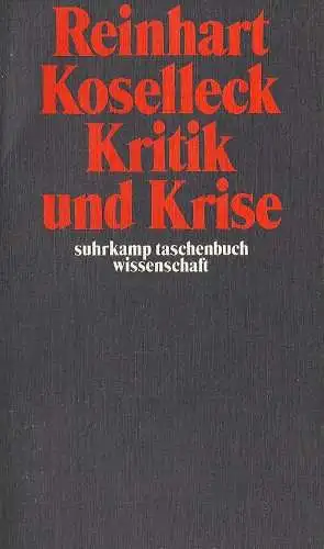 Buch: Kritik und Krise, Koselleck, Reinhart, 1973, Suhrkamp, gebraucht, sehr gut