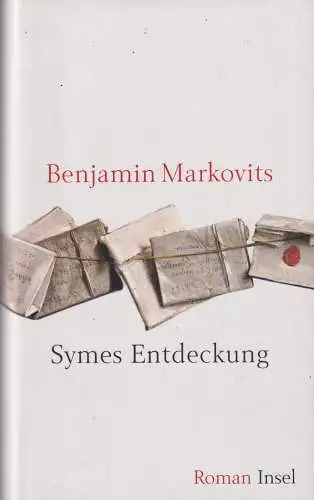 Buch: Symes Entdeckung, Markovits, Benjamin, 2005, Insel Verlag, Roman, sehr gut