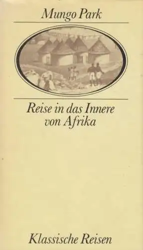 Buch: Reise in das Innere von Afrika, Park, Mungo. Klassische Reisen, 1984