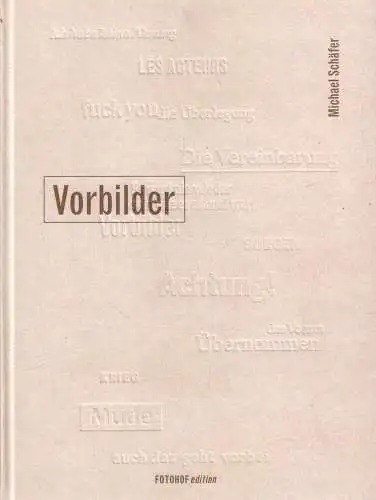 Buch: Vorbilder, Schäfer, Michael, 2011, Fotohof Edition