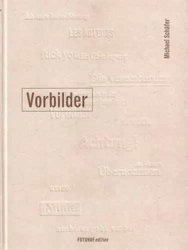 Buch: Vorbilder, Schäfer, Michael, 2011, Fotohof Edition