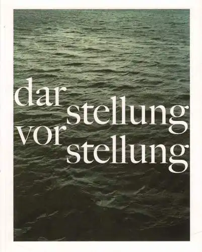 Ausstellungskatalog: Darstellung - Vorstellung, Weski, Thomas, 2007