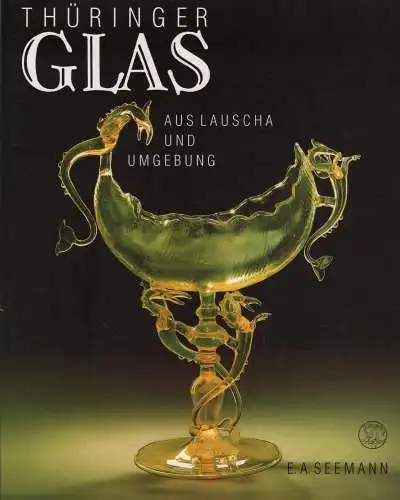 Buch: Thüringer Glas, Hoffmann, Rudolf, 1993, E. A. Seemann, Lauscha
