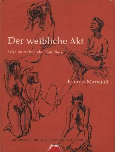 Buch: Der weibliche Akt, Marshall, Francis, 1958, Musterschmidt, sehr gut