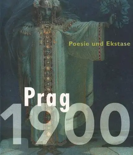 Ausstellungskatalog: Prag 1900, Becker, Edwin u.a., 1999,  Poesie und Ekstase