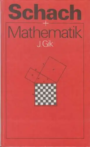 Buch: Schach und Mathematik, Gik, J. 1986, Verlag MIR, gebraucht, gut