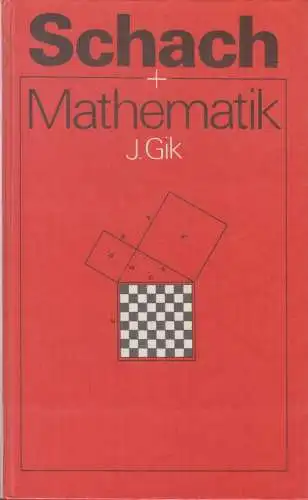 Buch: Schach und Mathematik, Gik, J. 1986, Verlag MIR, gebraucht, gut