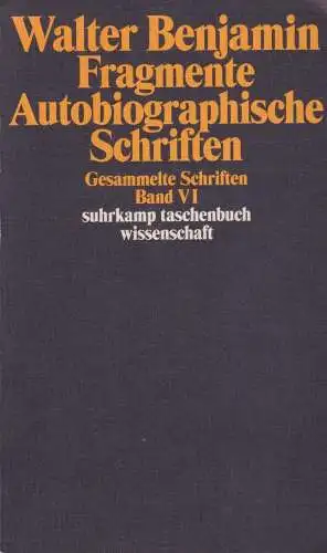 Buch: Gesammelte Schriften VI, Benjamin, Walter, 2006, Suhrkamp, sehr gut