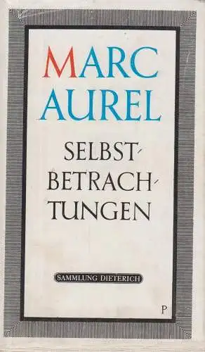 Sammlung Dieterich 50: Selbstbetrachtungen, Marc Aurel, 1971, gebraucht, gut