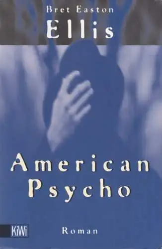 Buch: American Psycho, Ellis, Bret Easton. KiWi, 2000, Roman