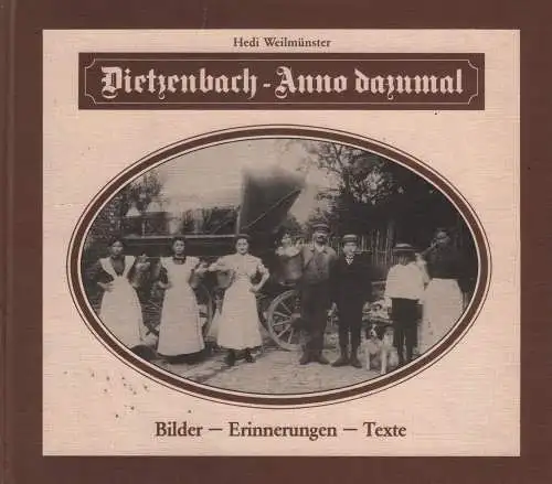 Buch: Dietzenbach - Anno dazumal, Weilmünster, Hedi, 1986, gebraucht, gut