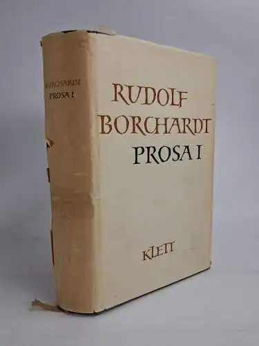 Buch: Prosa I, Rudolf Borchardt. Gesammelte Werke in Einzelausgaben, 1957, Klett