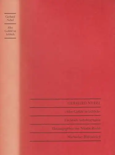 Buch: Alles Gefühl ist leiblich, Ein Stück Autobiographie, Gerhard Nebel, 2003