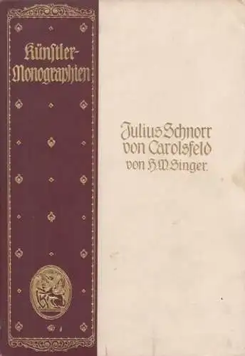 Buch: Julius Schnorr von Carolsfeld, Singer, H. W. Künstler-Monographien, 1911