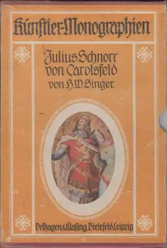 Buch: Julius Schnorr von Carolsfeld, Singer, H. W. Künstler-Monographien, 1911