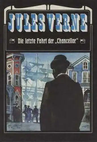 Buch: Die letzte Fahrt der Chancellor, Verne, Jules. 1988, Verlag Neues Le 15136