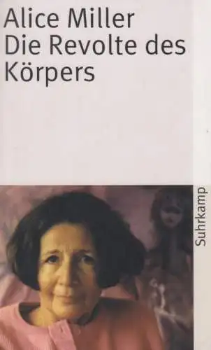 Buch: Die Revolte des Körpers, Miller, Alice. Suhrkamp taschenbuch, 2014