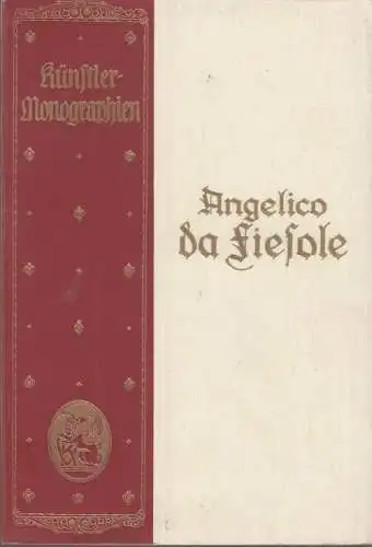 Buch: Angelico da Fiesole, Wingenroth, Max. Künstler-Monographien, 1926