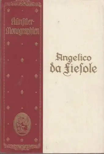 Buch: Angelico da Fiesole, Wingenroth, Max. Künstler-Monographien, 1926
