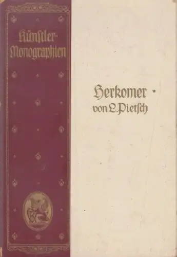 Buch: Herkomer, Pietsch, Ludwig. Künstler-Monographien, 1901, gebraucht, gut