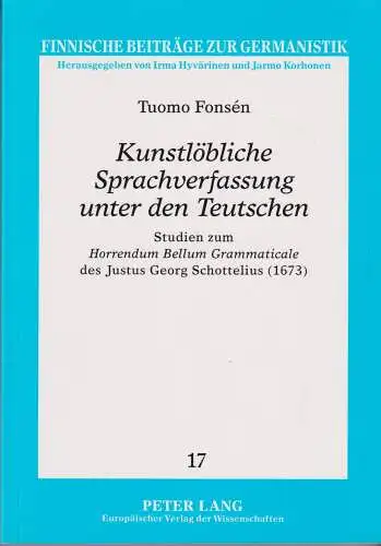 Buch: Kunstlöbliche Sprachverfassung unter den Teutschen, Fonsen, Tuomo, 2006