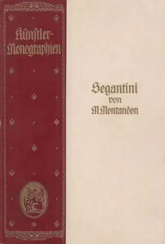 Buch: Segantini, Montandon, Marcel. Künstler-Monographien, 1925, gebraucht, gut