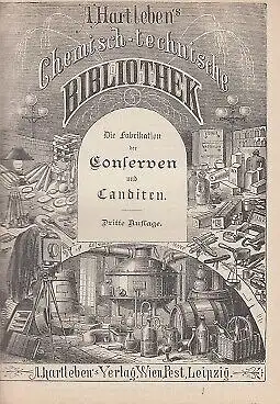 Buch: Die Fabrikation der Conserven und Canditen, Hausner, A. 1899