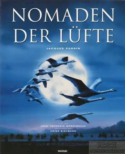 Buch: Nomaden der Lüfte, Perrin, Jacques. 2007, Weltbild, gebraucht, gut