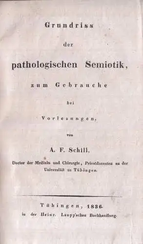 Buch: Grundriss der pathologischen Semiotik zum Gebrauche bei... Schill, A. F