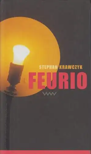 Buch: Feurio, Krawczyk, Stephan. 2001, Verlag Volk und Welt, gebraucht, gut