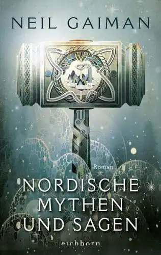 Buch: Nordische Mythen und Sagen, Neil Gaiman, 2019, Eichborn Verlag