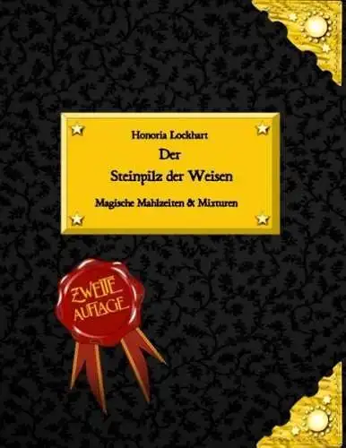 Buch: Der Steinpilz der Weisen,  Honoria Lockhart, 2012, Michele Klau, Kochbuch