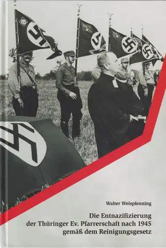 Buch: Die Entnazifizierung der Thüringer Ev. Pfarrerschaft..., Weispfennig, 2018