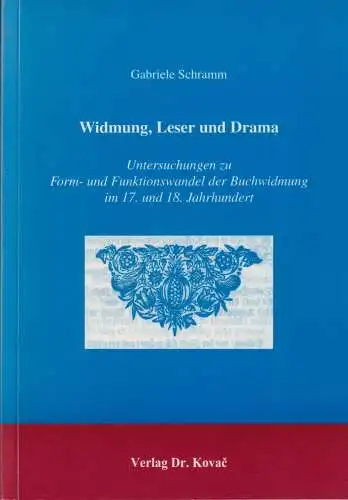 Buch: Widmung, Leser und Drama, Schramm, Gabriele, 2003, Verlag Dr. Kovac