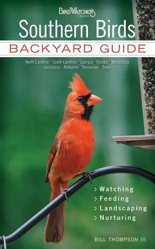 Buch: Southern Birds, Backyard Guide, Bill Thompson, 2013, Cool Springs Press