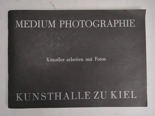 Heft: Medium Photographie Heft 8, Künstler arbeiten mit Fotos, 1982, Kunsthalle