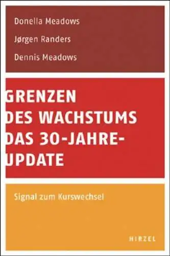 Buch: Grenzen des Wachstums, Das 30-Jahre-Update, Meadows, Randers, 2007, Hirzel