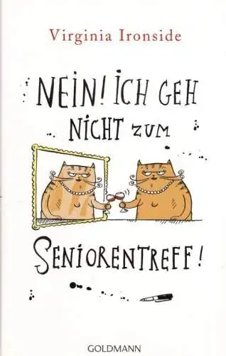 Buch: Nein! Ich geh nicht zum Seniorentreff!, Ironside, Virginia. 2011