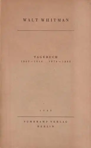 Buch: Tagebuch 1862-1864, 1876-1882, Walt Whitman, 1946, Suhrkamp Verlag