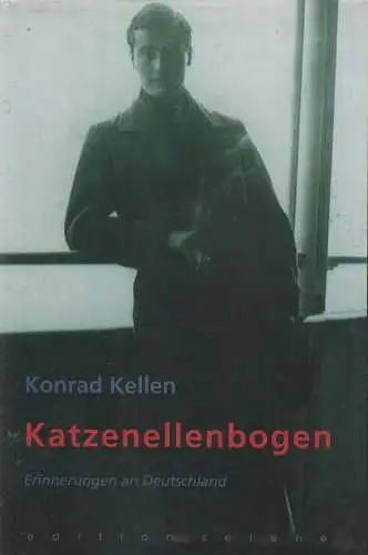 Buch: Katzenellenbogen - Erinnerungen an Deutschland, Konrad Kellen, ed. selene