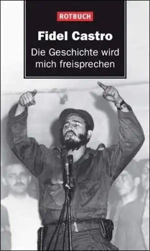 Buch: Fidel Castro - Die Geschichte wird mich freisprechen, 2009, Rotbuch Verlag