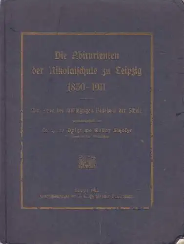 Buch: Die Abiturienten der Nikolaischule zu Leipzig 1830-1911, Voigt. 1912