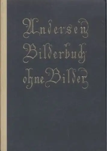 Buch: Ein Bilderbuch ohne Bilder, Andersen, 1914, Gustav Kiepenheuer Verlag