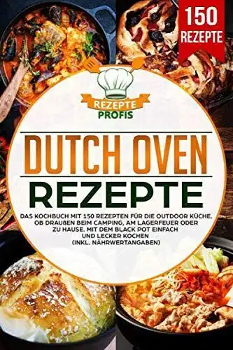 Buch: Dutch Oven Rezepte, 2018, Das Kochbuch mit Rezepten für die Outdoor Küche