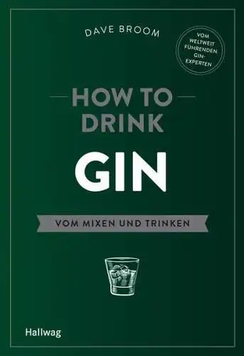 Buch: How to Drink Gin - Vom Mixen und Trinken, Dave Broom, 2016, Hallwag, NEU!