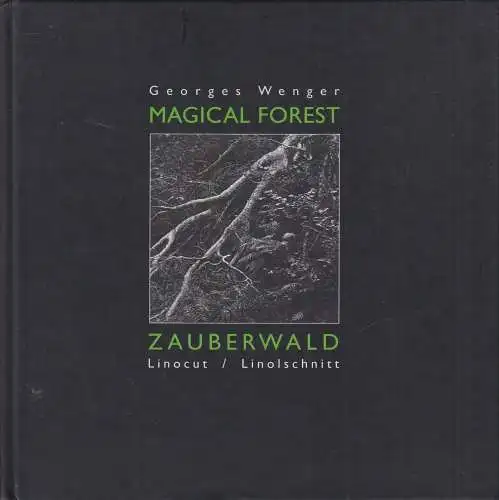 Buch: Magical Forest / Zauberwald, Linolcut / Linolschnitt, Georges Wenger, 2023