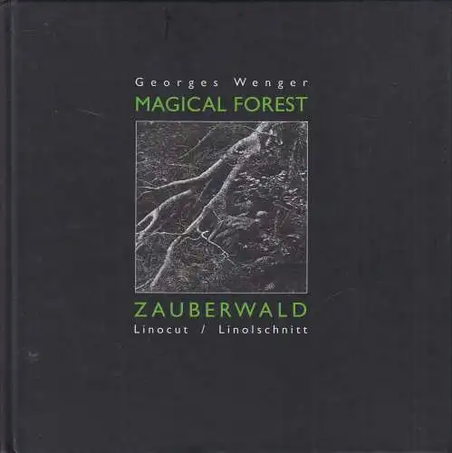 Buch: Magical Forest / Zauberwald, Linolcut / Linolschnitt, Georges Wenger, 2023